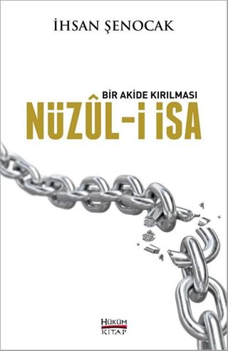 Bir Akide Kırılması Nüzul-i İsa