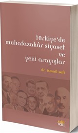 Türkiye'de Muhafazakar Siyaset ve Yeni Arayışlar