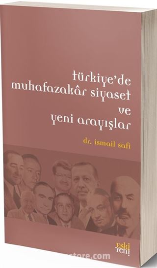 Türkiye'de Muhafazakar Siyaset ve Yeni Arayışlar