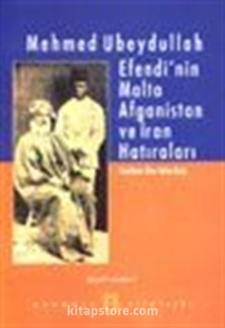 Mehmed Ubeydullah Efendi'nin Malta Afganistan ve İran Hatıraları