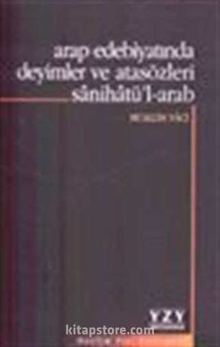 Arap Edebiyatında Deyimler ve Atasözleri Sânihâtü'l-arab