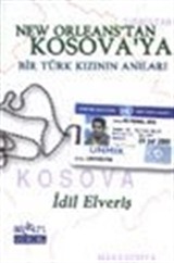 New Orleans'tan Kosova'ya Bir Türk Kızının Anıları