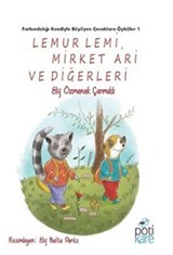 Lemur Lemi, Mirket Ari ve Diğerleri