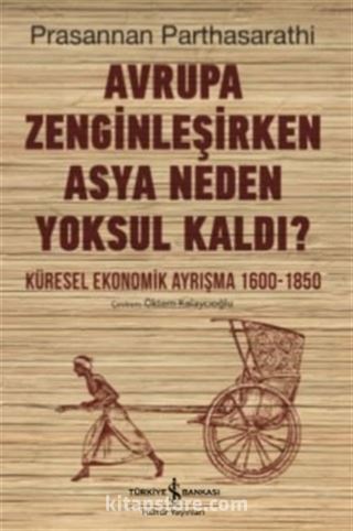 Avrupa Zenginleşirken Asya Neden Yoksul Kaldı?