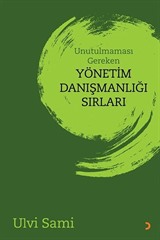 Unutulmaması Gereken Yönetim Danışmanlığı Sırları