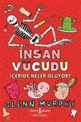 İnsan Vücudu / İçeride Neler Oluyor?