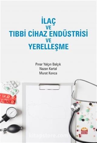 İlaç ve Tıbbi Cihaz Endüstrisi ve Yerelleşme