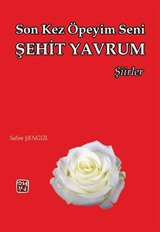 Son Kez Öpeyim Seni Şehit Yavrum