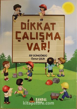 Dikkat Çalışma Var!