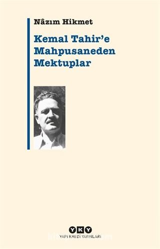 Kemal Tahir'e Mahpusaneden Mektuplar