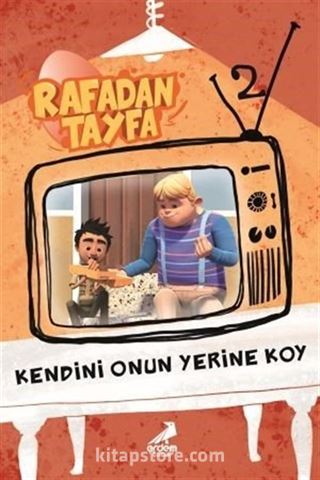 Rafadan Tayfa / Kendini Onun Yerine Koy