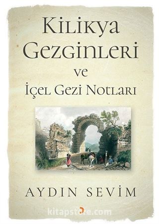 Kilikya Gezginleri ve İçel Gezi Notları