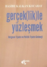 Gerçek (lik)le Yüzleşmek