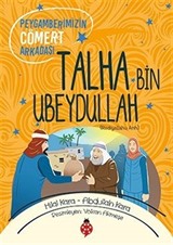 Peygamberimizin Cömert Arkadaşı Talha Bin Ubeydullah