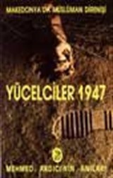 Yücelciler 1947 / Makedonya'da Müslüman Direnişi