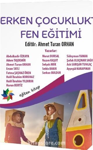 Erken Çocuklukta Fen Eğitimi (Edt. Ahmet Turan Orhan)