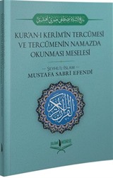 Kur'an-ı Kerim'in Tercümesi ve Tercümenin Namazda Okunması Meselesi