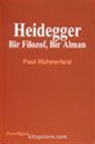 Heidegger Bir Filozof, Bir Alman