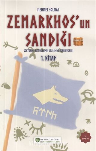 Zemarkhos'un Sandığı Göktürkçe Metinlerden Dilbilgisi Öğreniyorum 1.Kitap