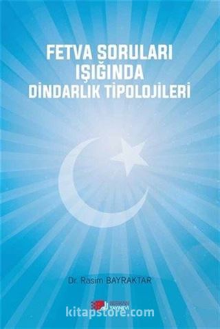 Fetva Soruları Işığında Dindarlık Tipolojileri