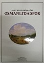 Arşiv Belgelerine Göre Osmanlı'da Spor (Cd Ekli)