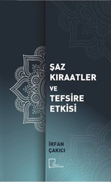 Şaz Kıraatler ve Tefsire Etkisi