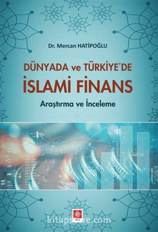 Dünyada ve Türkiye'de İslami Finans