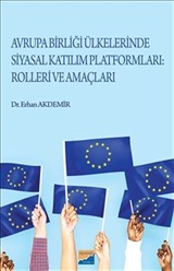 Avrupa Birliği Ülkelerinde Siyasal Katılım Platformları Rolleri ve Amaçları