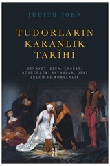 Tudorların Karanlık Tarihi