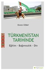 Türkmenistan Tarihinde Eğitim-Bağımsızlık-Din