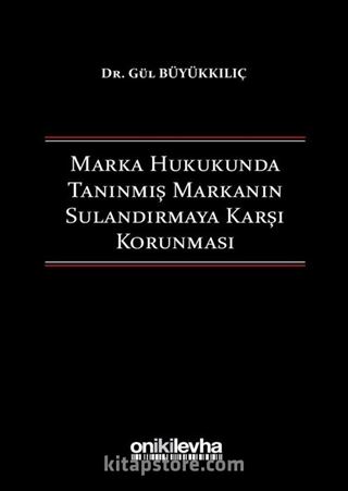 Marka Hukukunda Tanınmış Markanın Sulandırmaya Karşı Korunması