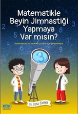 Matematikle Beyin Jimnastiği Yapmaya Var Mısın?