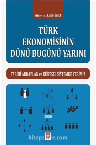 Türk Ekonomisinin Dünü Bugünü Yarını