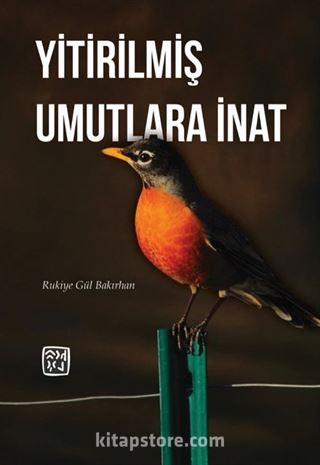 Yitirilmiş Umutlara İnat