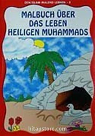 Den Islam Malend Lernen 5 Malbuch Über Das Leben Heiligen Muhammads