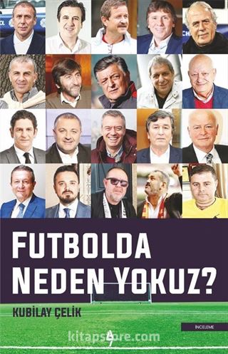 Futbolda Neden Yokuz?