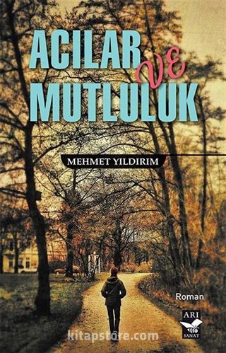 Acılar ve Mutluluk