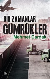 Bir Zamanlar Gümrükler