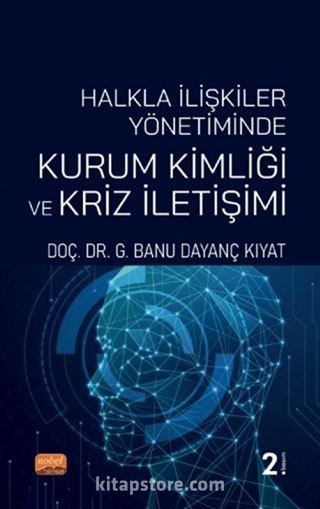 Halkla İlişkiler Yönetiminde Kurum Kimliği ve Kriz İletişimi