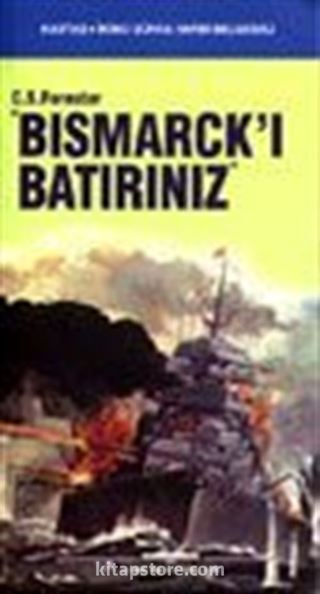 Bısmarck'ı Batırınız