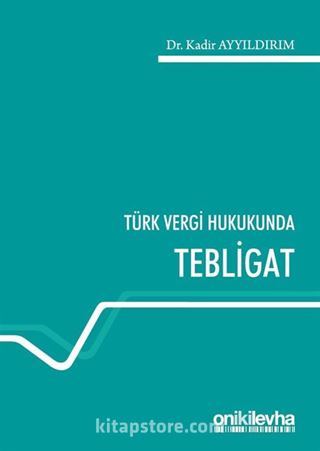 Türk Vergi Hukukunda Tebligat