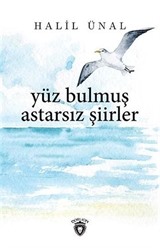 Yüz Bulmuş Astarsız Şiirler