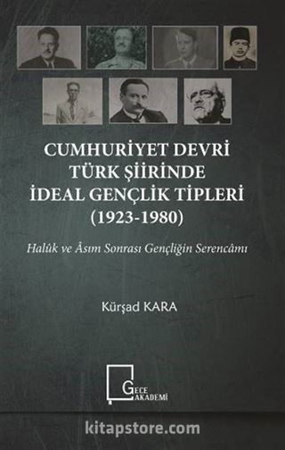 Cumhuriyet Devri Türk Şiirinde İdeal Gençlik Tipleri (1923-1980)