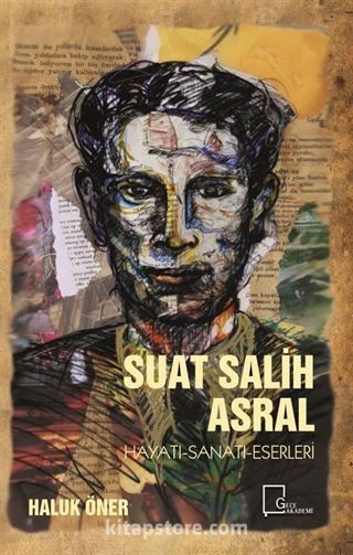 Suat Salih Asral Hayatı-Sanatı-Eserleri