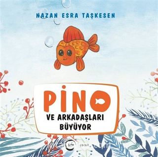 Pino ve Arkadaşları Büyüyor