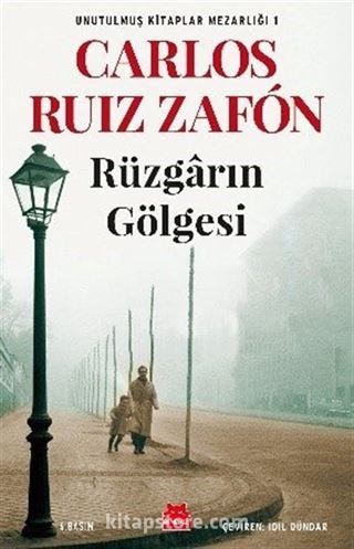 Rüzgarın Gölgesi / Unutulmuş Kitaplar Mezarlığı 1