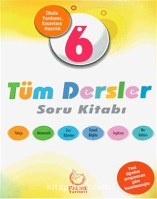 6. Sınıf Tüm Dersler Soru Kitabı