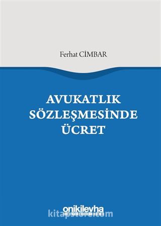 Avukatlık Sözleşmesinde Ücret