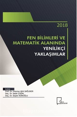 Fen Bilimleri ve Matematik Alanında Yenilikçi Yaklaşımlar