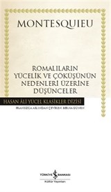 Romalıların Yücelik ve Çöküşünün Nedenleri Üzerine Düşünceler